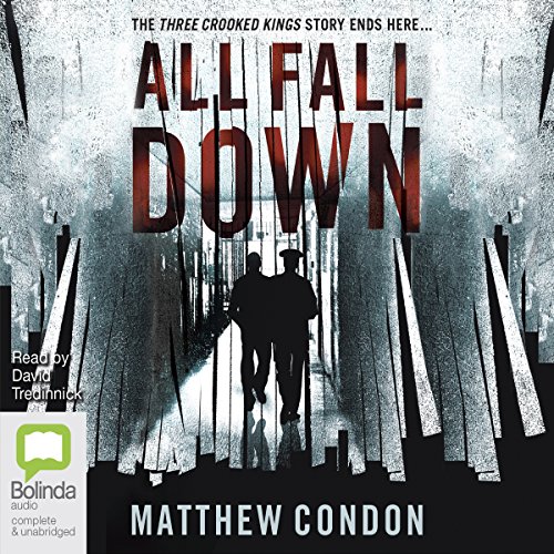 All Fall Down: Three Crooked Kings, Book 3
